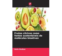 Frutos cítricos como fontes sustentáveis de moléculas bioativas
