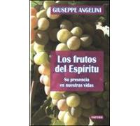 Frutos Del Espiritu: Su Presencia En Nuestras Vidas