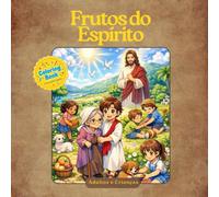 Frutos do Espírito: Aprendendo e Colorindo