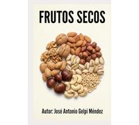 Frutos secos: Prevención de las enfermedades a través de los alimentos