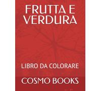 FRUTTA E VERDURA: LIBRO DA COLORARE