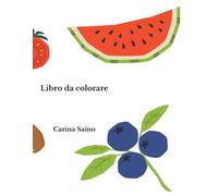 Frutta e Verdura Libro da Colorare: Libro da colorare per bambini con parole in italiano
