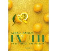 Frutti. L'arte della pasticceria