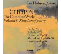 Fryderyck Chopin: The Complete Works Volume 8: Kingdom of Poetry