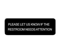 FSE PLIS9334BK - Señal con símbolo de información, 22,86 x 7,62 cm, texto en inglés "Please Let Us Know If The Restroom Needs Attention", parte trasera autoadhesiva, letras blancas sobre fondo negro