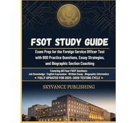 FSOT STUDY GUIDE: Exam Prep for the Foreign Service Officer Test with 600 Practice Questions, Essay Strategies, and Biographic Section Coaching