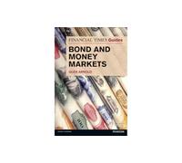 FT Guide to Bond and Money Markets (The FT Guides)