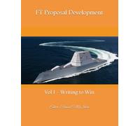 FT Proposal Development: Vol 1 - Writing to Win