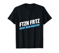 FTZN FRTZ Declaración No es mi Canciller Camiseta