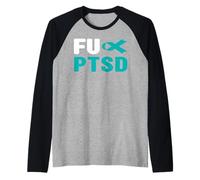 Fu PTSD Shirt - Concientización sobre el Trastorno de estrés postraumático Camiseta Manga Raglan