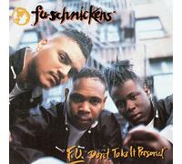 Fu-Schnickens - F.U.-Don't take it personal (1991/92)