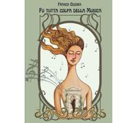 FU TUTTA COLPA DELLA MUSICA: Romanzo