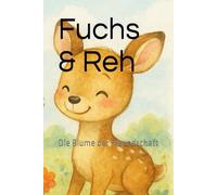 Fuchs & Reh: Die Blume der Freundschaft