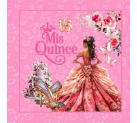 Fuchsia Pink Quinceanera & Mis Quince Guest Book: A Sweet 15 Keepsake, Gift Log & Memory Book for Guest Messages & Polaroids