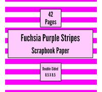 Fuchsia Purple Stripes Scrapbook Paper: Craft Paper, ideal for Scrapbooking, Origami, Junk Journals, Collage, Mixed-Media, Card Making, Decoupage