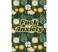 Fuck Anxiety Lined, Ruled Journal, Diary, Notebook, etc. 100 Page, 6x9 - writing, journaling for reflection, intention, self-care. For work, business, school or personal.