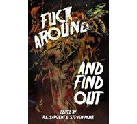 Fuck Around and Find Out