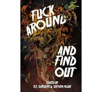 Fuck Around and Find Out