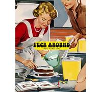 Fuck Around And Find Out: Mandala Images With Funny Swear Phrases Coloring Book