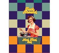 Fuck Around And Find Out: Mandala Images With Funny Swear Phrases Coloring Book