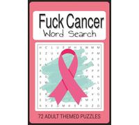 Fuck Cancer Word Search Puzzle Book: Easy to read word find about Fighting Cancer