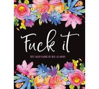 Fuck It 2027 Funny Planner: Monthly and Weekly Sarcastic Organizer for Tired Women with Bill and Mental Health Self-Care Trackers