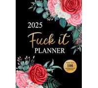 Fuck It Planner 2025: Funny Motivational Organizer for Women Who Swear (Swearing Self-Help Humor)