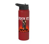 Fuck It - Witch is Burning in Flame Smoking Adult Humor Meme Stainless Steel Insulated Water Bottle