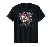 Fuck love, Rebelde, Corazón roto, gráfico, original rudo Camiseta