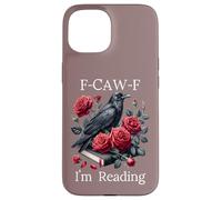 Fuck Off Im Reading Smut Books Dark Romance Book Crow F Cawf Carcasa para iPhone 15