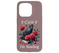 Fuck Off Im Reading Smut Books Dark Romance Book Crow F Cawf Carcasa para iPhone 15 Pro