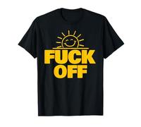 Fuck Off Sunshine Funny Sarcastic Fuck Off Camiseta
