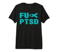 Fuck PTSD Shirt - Concientización sobre el Trastorno de estrés postraumático Camiseta Premium
