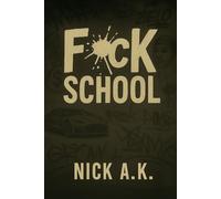 FUCK SCHOOL: A Journey to self education, entreprenuership and mental health recovery.