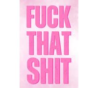 Fuck That Shit: Divorce Journal For Women | Break Up Notebook For Better Yourself | Heal Your Soul And Let It Go Of Your Ex | Practical Self Love ... | After Break-up Blueprint To Become Better