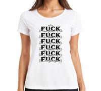 Fuck You Them It This that Everything - Camiseta divertida para mujer, Blanco, S