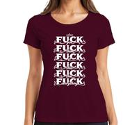 Fuck You Them It This that Everything - Camiseta divertida para mujer, granate, S