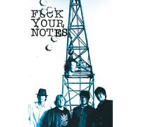 FUCK YOUR NOTES: A COMPANION GUIDE TO IGNORE HEROES THE STORY OF THE ORIGINAL T.S.O.L.