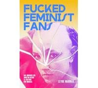 Fucked Feminist Fans: Los orígenes del #MeToo desde la cultura pop musical (DOS BIGOTES)