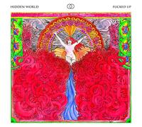 Fucked Up - Hidden World