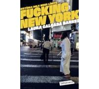 Fucking New York: Història dels meus límits (No-ficció)