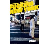 Fucking New York: Història dels meus límits (No-ficció)