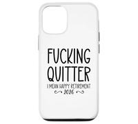 Fucking Quitter I Mean Happy Retirement Sign Im Retired 2026 Carcasa para iPhone 12/12 Pro