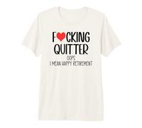 Fucking Quitter Oops I Mean Happy Retirement 2026 Im Retired Camiseta Premium