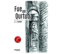 FUE EN QURTUBA 2ED | Antonio J. Alcázar Aranda