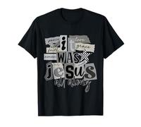 Fue Jesús Todo el Tiempo fe Cristiana inspiradora Camiseta