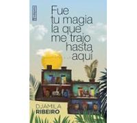 Fue Tu Magia La Que Me Trajo Hasta Aquí