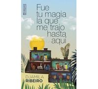 Fue tu magia la que me trajo hasta aquí (GEBARA)