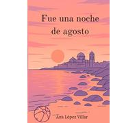 Fue una noche de agosto