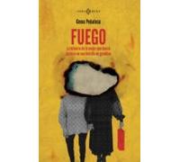 Fuego: La historia de la mujer que buscó justicia en una botella de (NO FICCION)